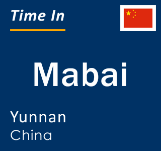 Current local time in Mabai, Yunnan, China