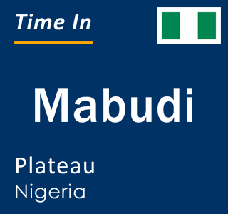 Current local time in Mabudi, Plateau, Nigeria