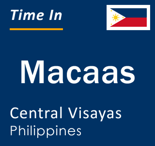 Current local time in Macaas, Central Visayas, Philippines