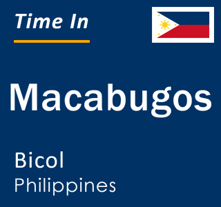 Current local time in Macabugos, Bicol, Philippines