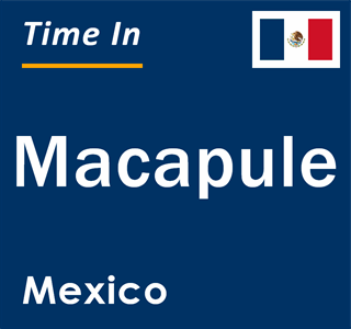 Current local time in Macapule, Mexico