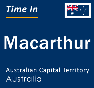 Current local time in Macarthur, Australian Capital Territory, Australia