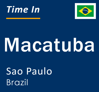 Current local time in Macatuba, Sao Paulo, Brazil