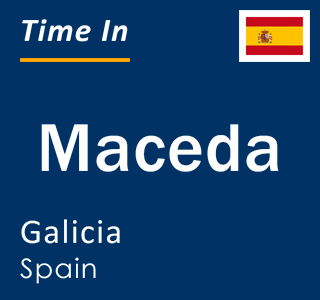 Current local time in Maceda, Galicia, Spain