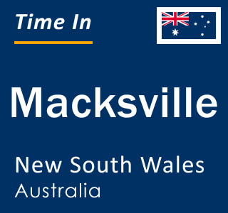 Current local time in Macksville, New South Wales, Australia