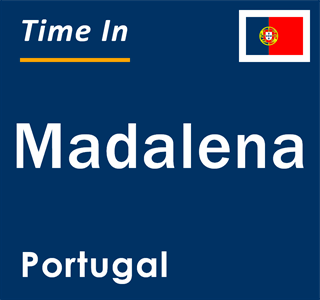 Current local time in Madalena, Portugal