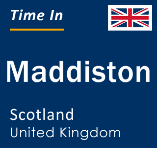 Current local time in Maddiston, Scotland, United Kingdom