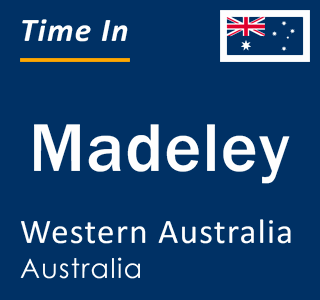 Current local time in Madeley, Western Australia, Australia