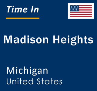 Current local time in Madison Heights, Michigan, United States