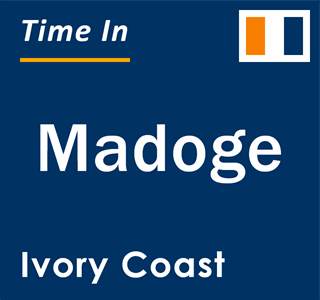 Current local time in Madoge, Ivory Coast