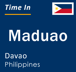 Current local time in Maduao, Davao, Philippines