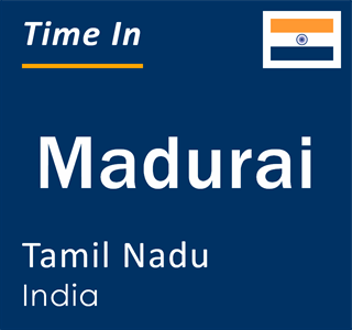 Current local time in Madurai, Tamil Nadu, India