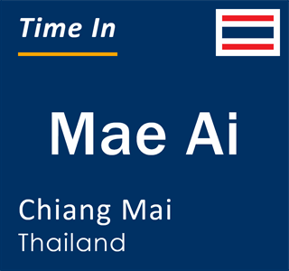 Current local time in Mae Ai, Chiang Mai, Thailand