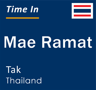 Current time in Mae Ramat, Tak, Thailand
