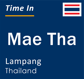 Current local time in Mae Tha, Lampang, Thailand
