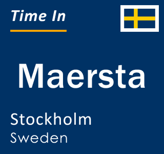 Current local time in Maersta, Stockholm, Sweden