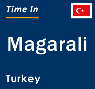 Current local time in Magarali, Turkey