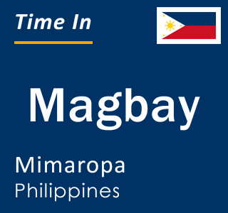 Current local time in Magbay, Mimaropa, Philippines