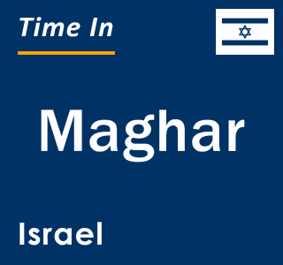 Current local time in Maghar, Israel