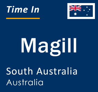 Current local time in Magill, South Australia, Australia