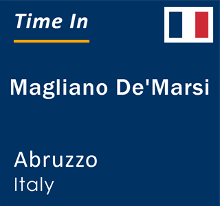 Current local time in Magliano De'Marsi, Abruzzo, Italy