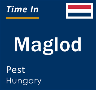 Current local time in Maglod, Pest, Hungary