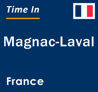 Current local time in Magnac-Laval, France