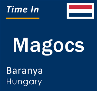 Current local time in Magocs, Baranya, Hungary