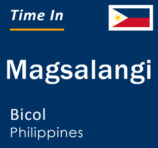 Current local time in Magsalangi, Bicol, Philippines