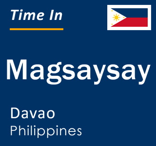 Current local time in Magsaysay, Davao, Philippines