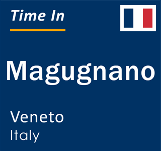 Current local time in Magugnano, Veneto, Italy