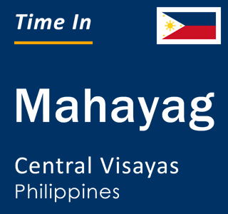 Current local time in Mahayag, Central Visayas, Philippines