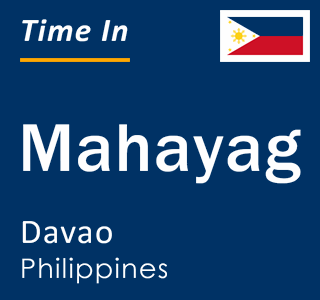 Current local time in Mahayag, Davao, Philippines