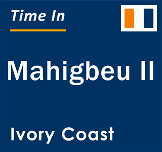 Current local time in Mahigbeu II, Ivory Coast