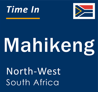Current local time in Mahikeng, North-West, South Africa