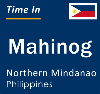 Current local time in Mahinog, Northern Mindanao, Philippines