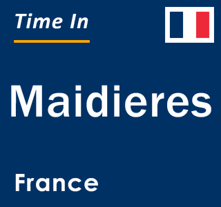 Current local time in Maidieres, France