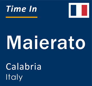 Current local time in Maierato, Calabria, Italy