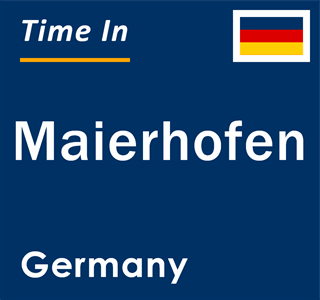 Current local time in Maierhofen, Germany