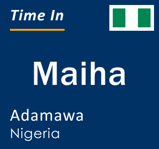 Current local time in Maiha, Adamawa, Nigeria