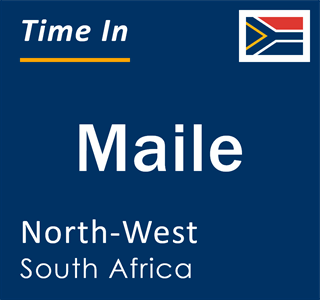 Current local time in Maile, North-West, South Africa
