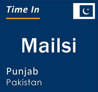 Current local time in Mailsi, Punjab, Pakistan