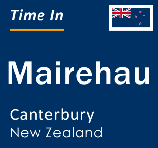 Current local time in Mairehau, Canterbury, New Zealand