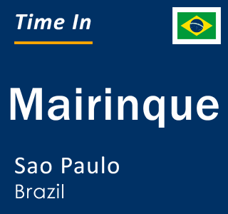 Current local time in Mairinque, Sao Paulo, Brazil
