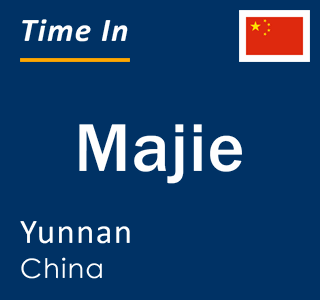 Current local time in Majie, Yunnan, China