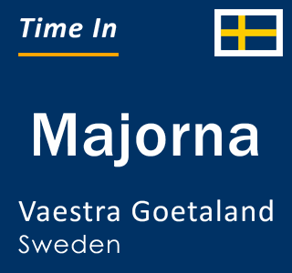 Current time in Majorna, Vaestra Goetaland, Sweden