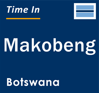 Current local time in Makobeng, Botswana