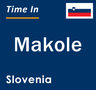 Current local time in Makole, Slovenia