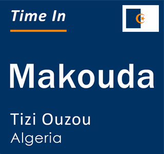 Current local time in Makouda, Tizi Ouzou, Algeria