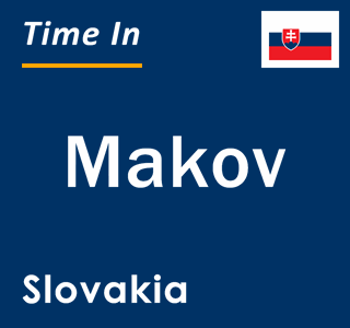 Current local time in Makov, Slovakia